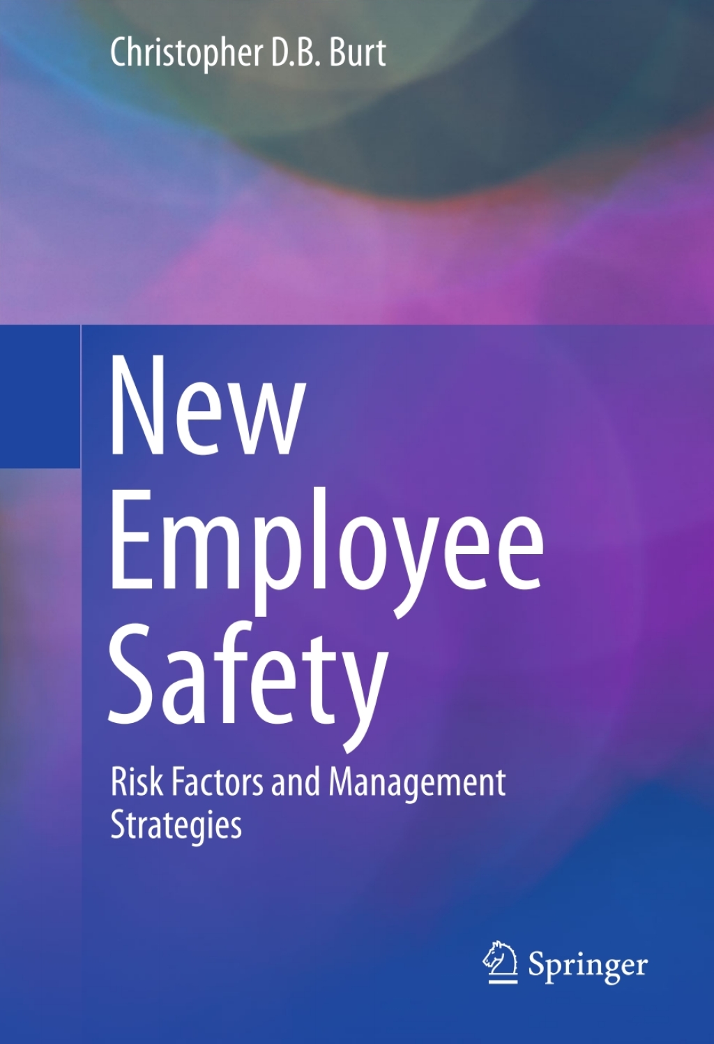 New Employee Safety Risk Factors and Management Strategies 