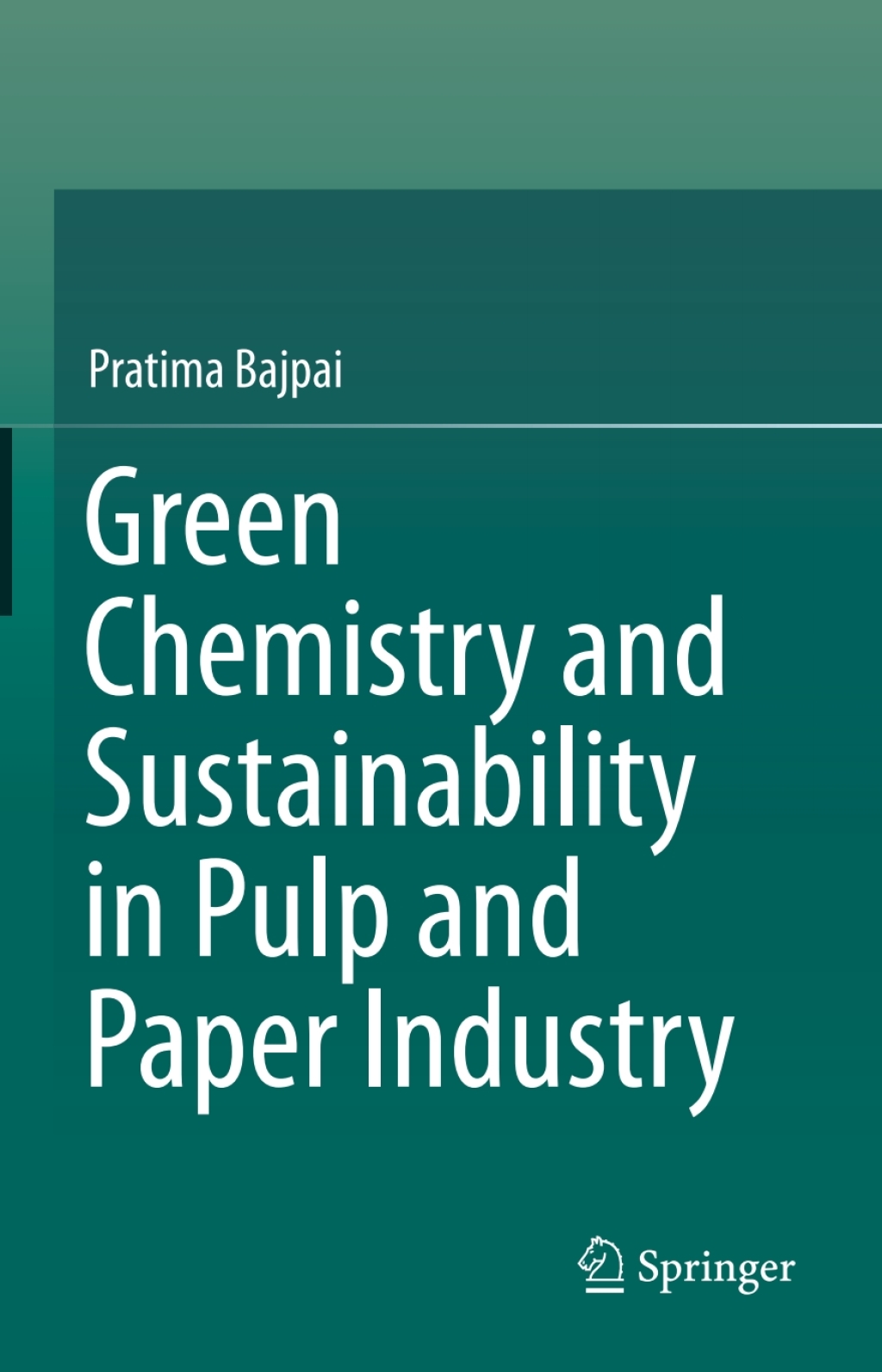 Green Chemistry and Sustainability in Pulp and Paper Industry 