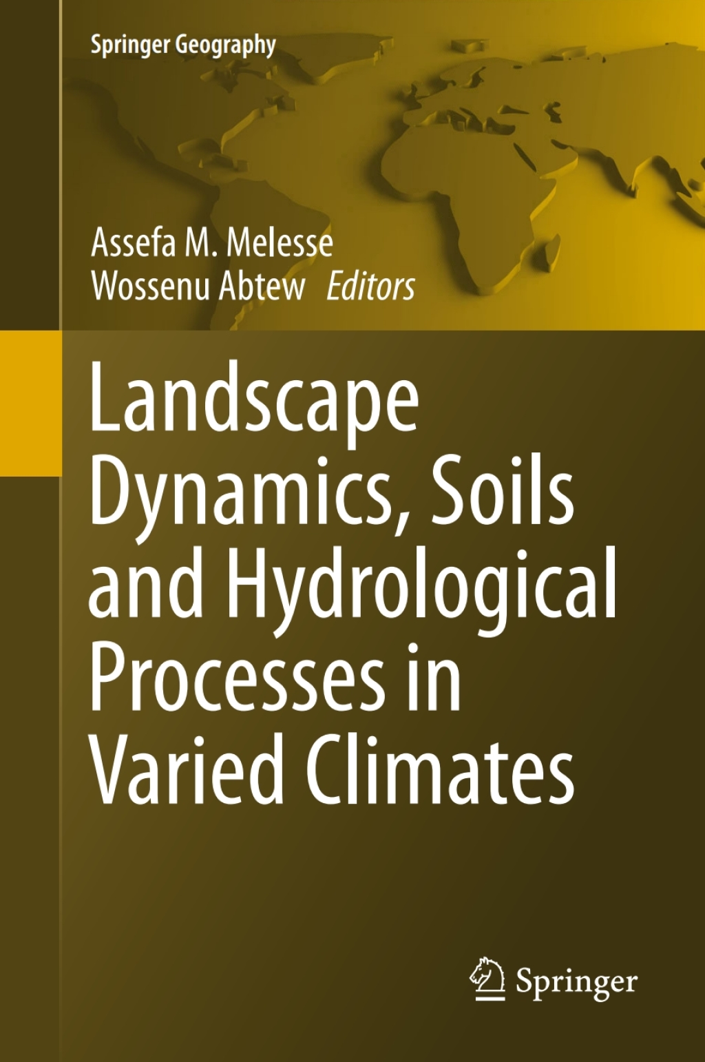 Landscape Dynamics, Soils and Hydrological Processes in Varied Climates 