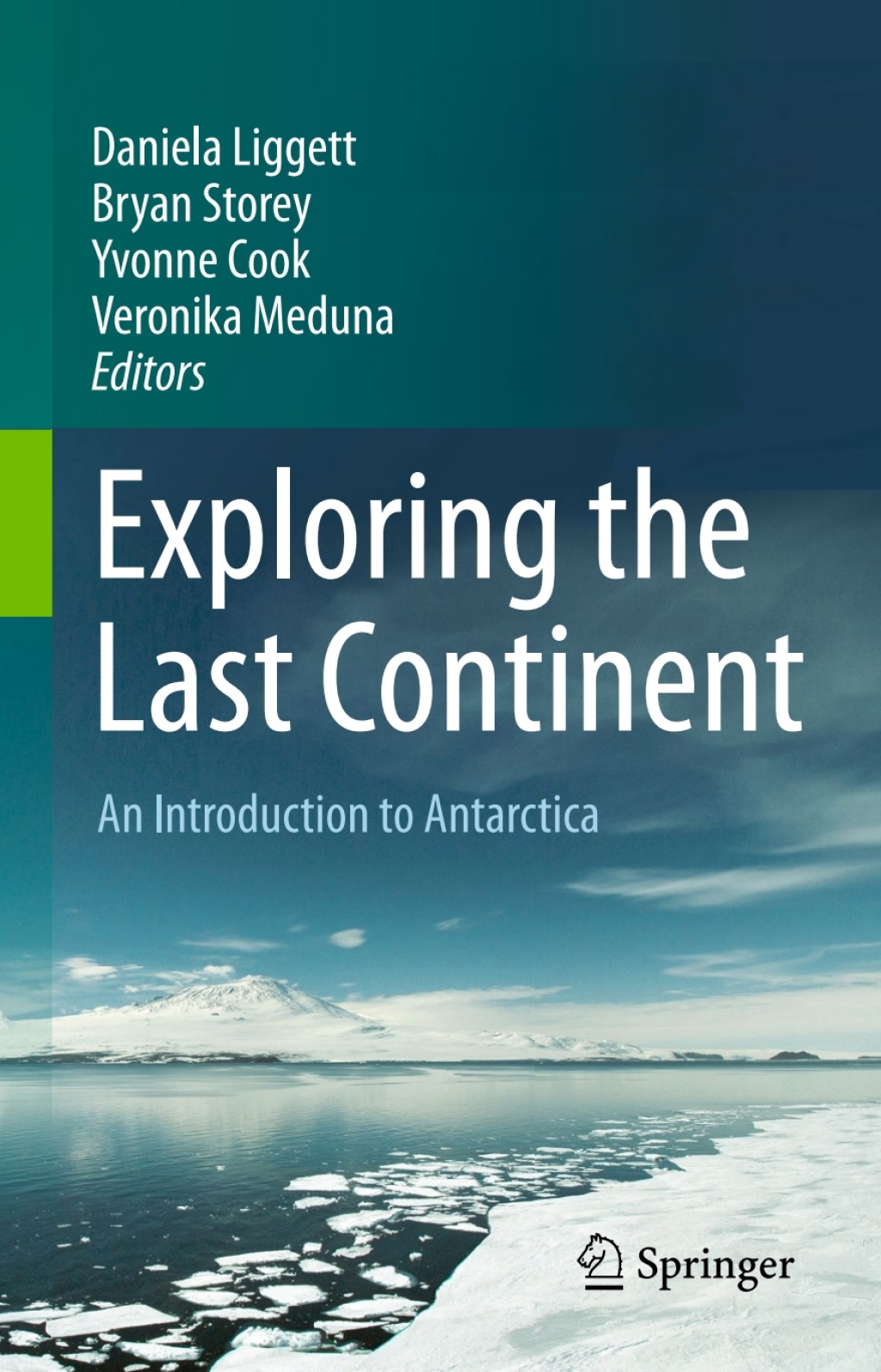 Exploring the Last Continent An Introduction to Antarctica 