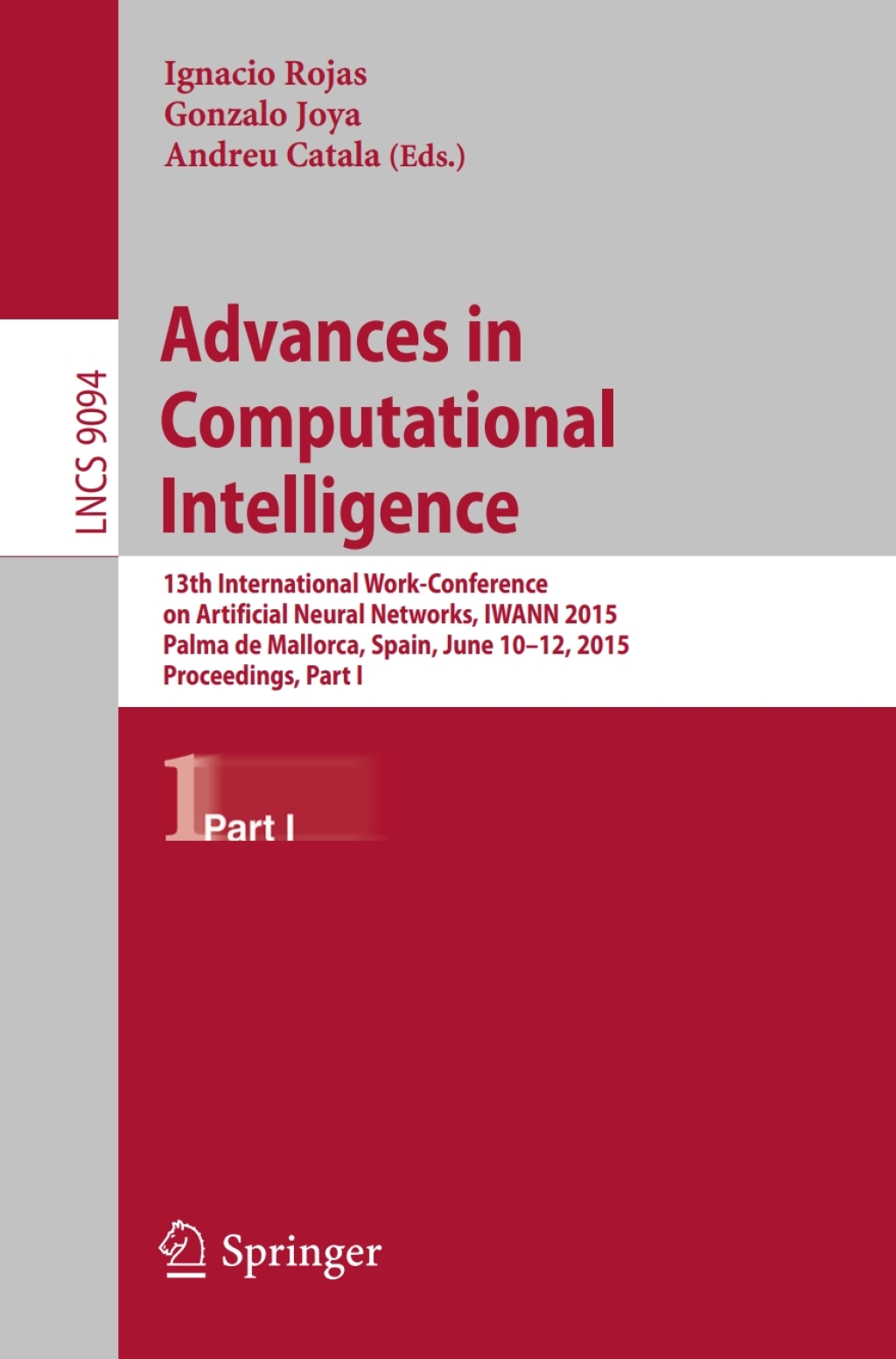 Advances in Computational Intelligence 13th International Work-Conference on Artificial Neural Networks, IWANN 2015, Palma de Mallorca, Spain, June 10-12, 2015. Proceedings, Part I 