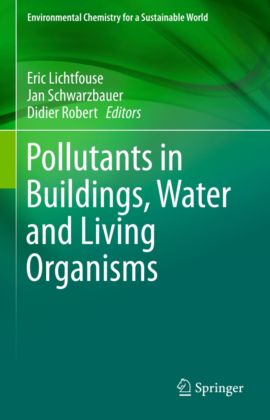 Pollutants in Buildings, Water and Living Organisms 