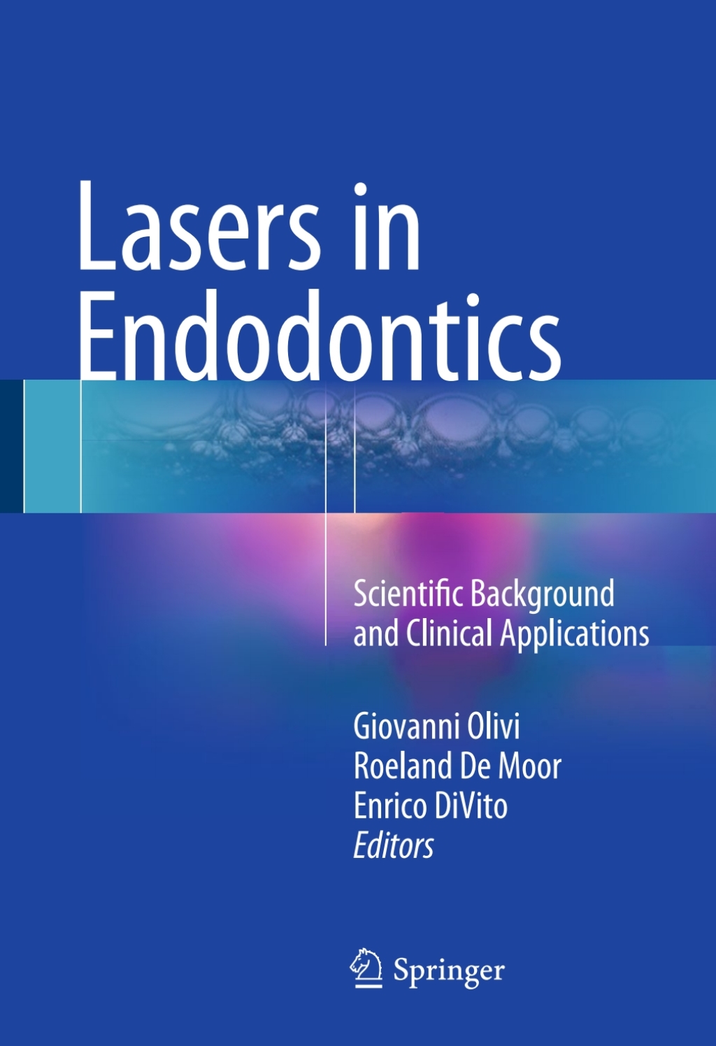 Lasers in Endodontics Scientific Background and Clinical Applications 