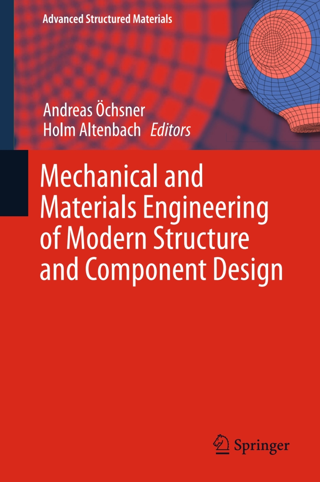 Mechanical and Materials Engineering of Modern Structure and Component Design 