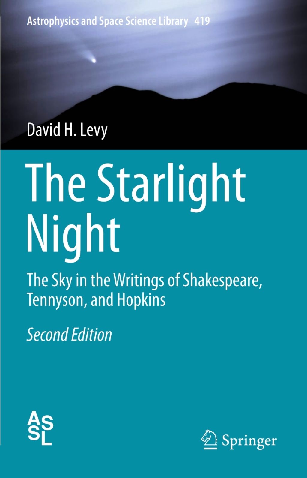The Starlight Night The Sky in the Writings of Shakespeare, Tennyson, and Hopkins 2nd Edition