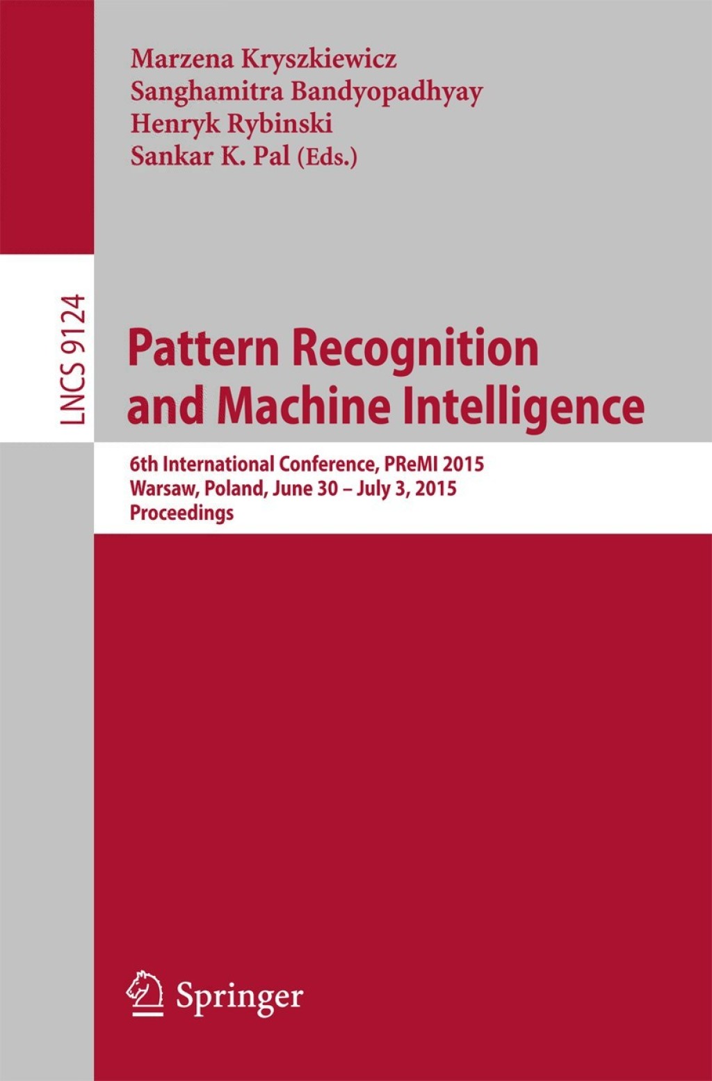 Pattern Recognition and Machine Intelligence 6th International Conference, PReMI 2015, Warsaw, Poland, June 30 - July 3, 2015, Proceedings 