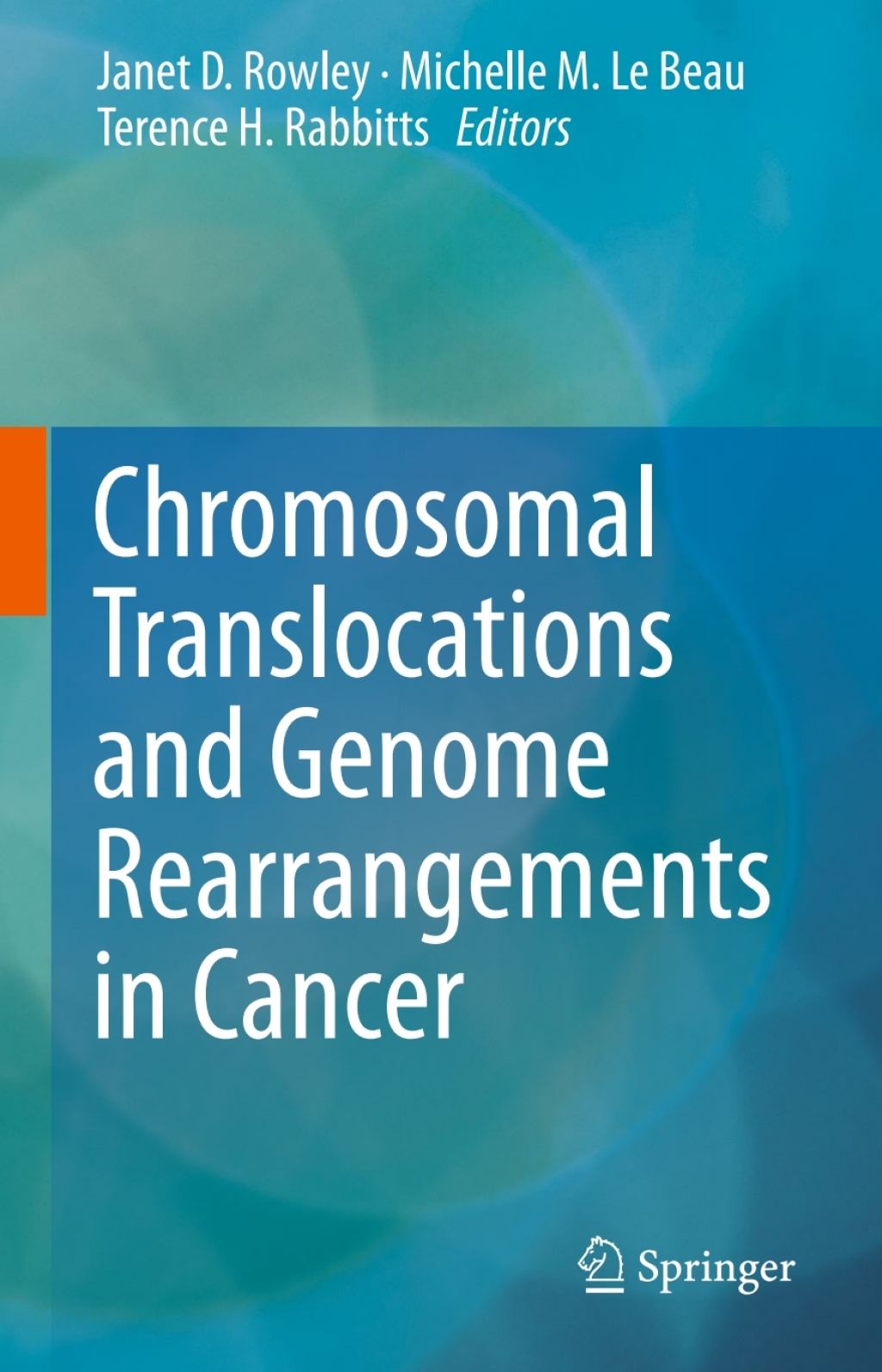 Chromosomal Translocations and Genome Rearrangements in Cancer 