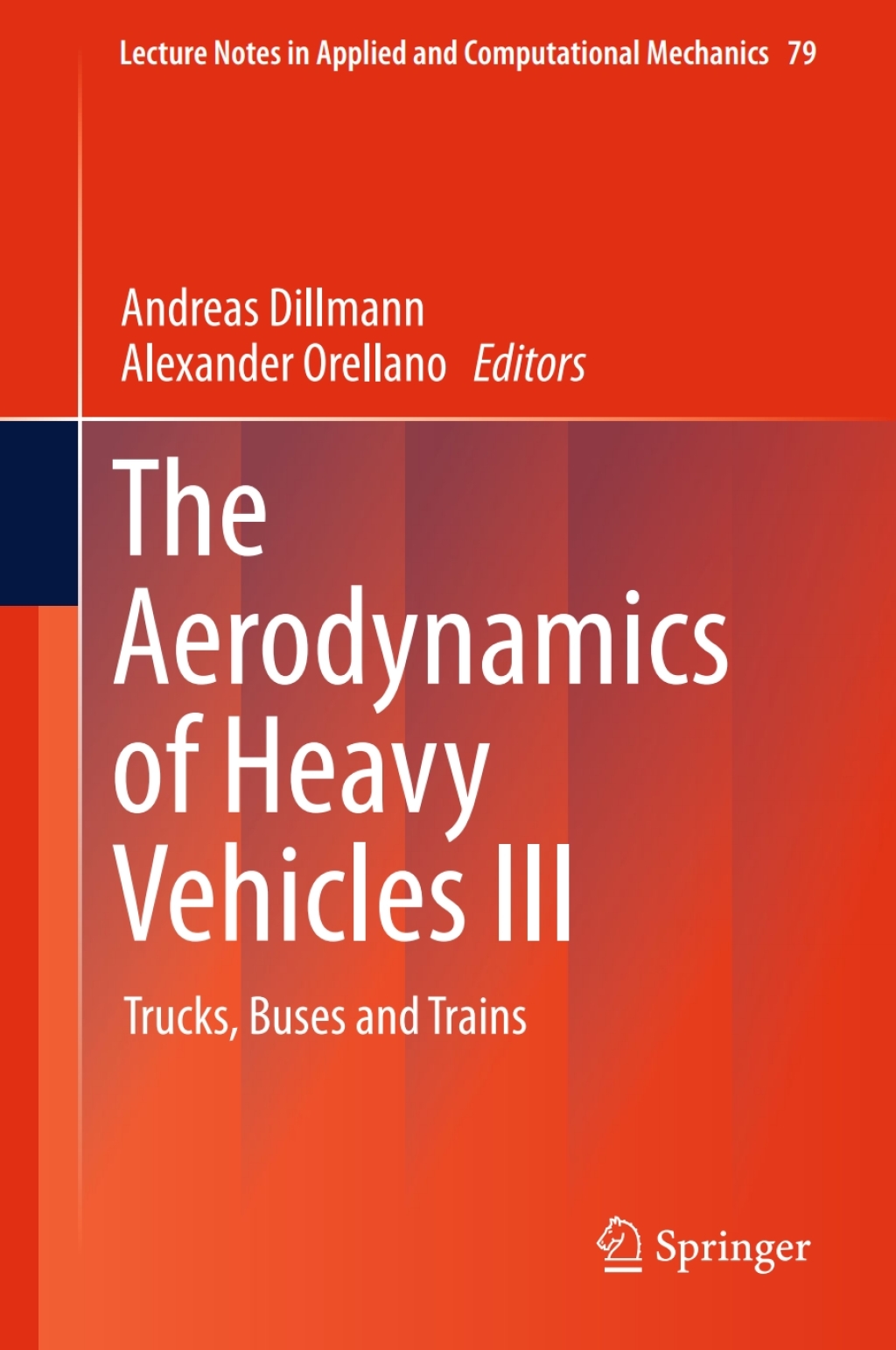 The Aerodynamics of Heavy Vehicles III Trucks, Buses and Trains 