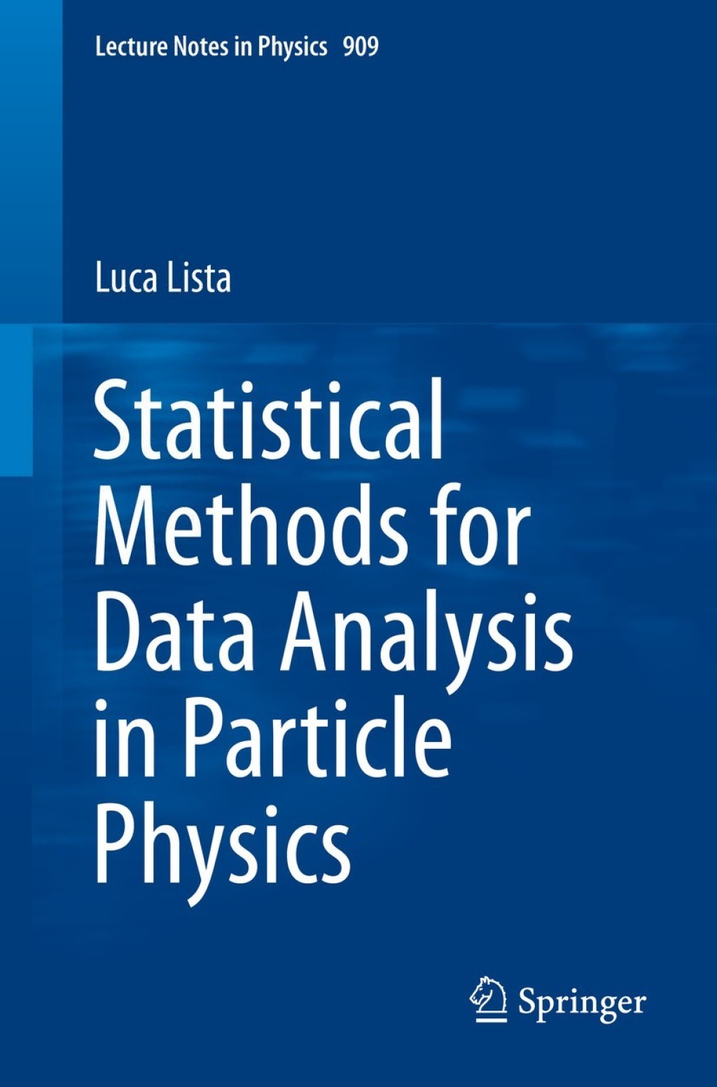 Statistical Methods for Data Analysis in Particle Physics 
