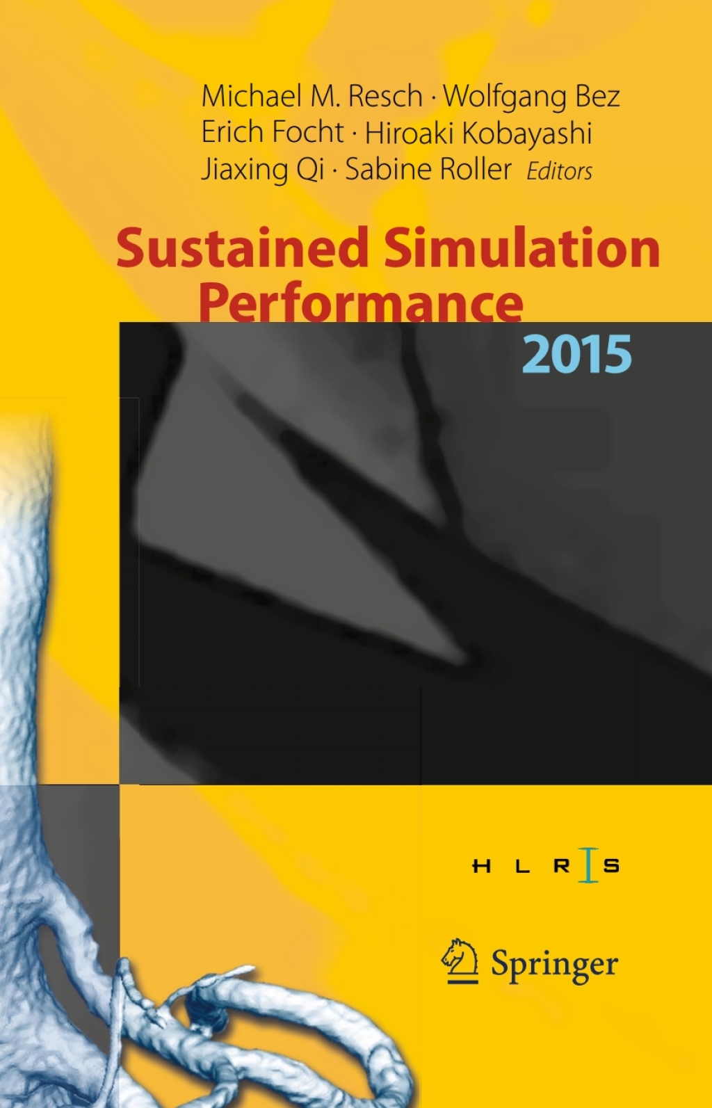 Sustained Simulation Performance 2015 Proceedings of the joint Workshop on Sustained Simulation Performance, University of Stuttgart (HLRS) and Tohoku University, 2015 