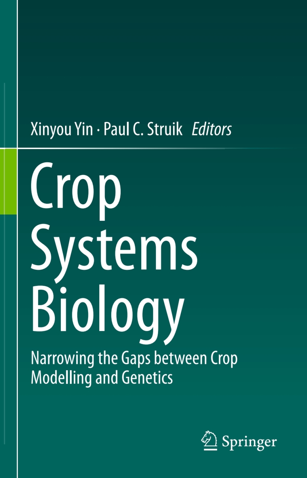 Crop Systems Biology Narrowing the gaps between crop modelling and genetics 