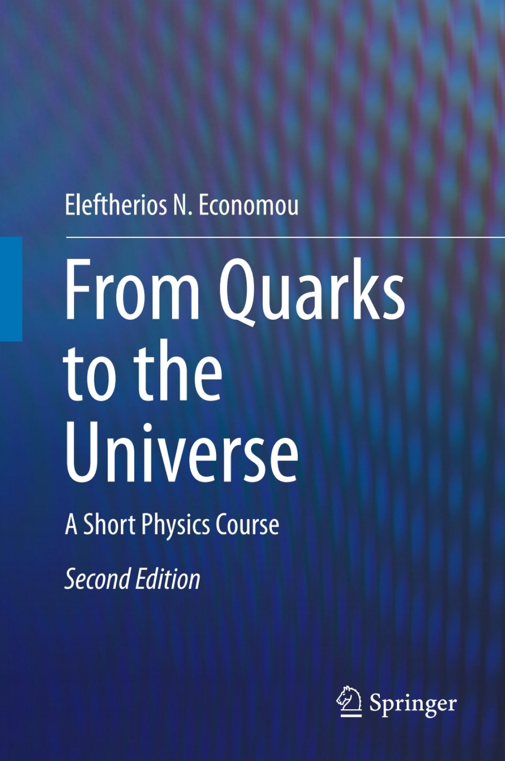 From Quarks to the Universe A Short Physics Course 2nd Edition