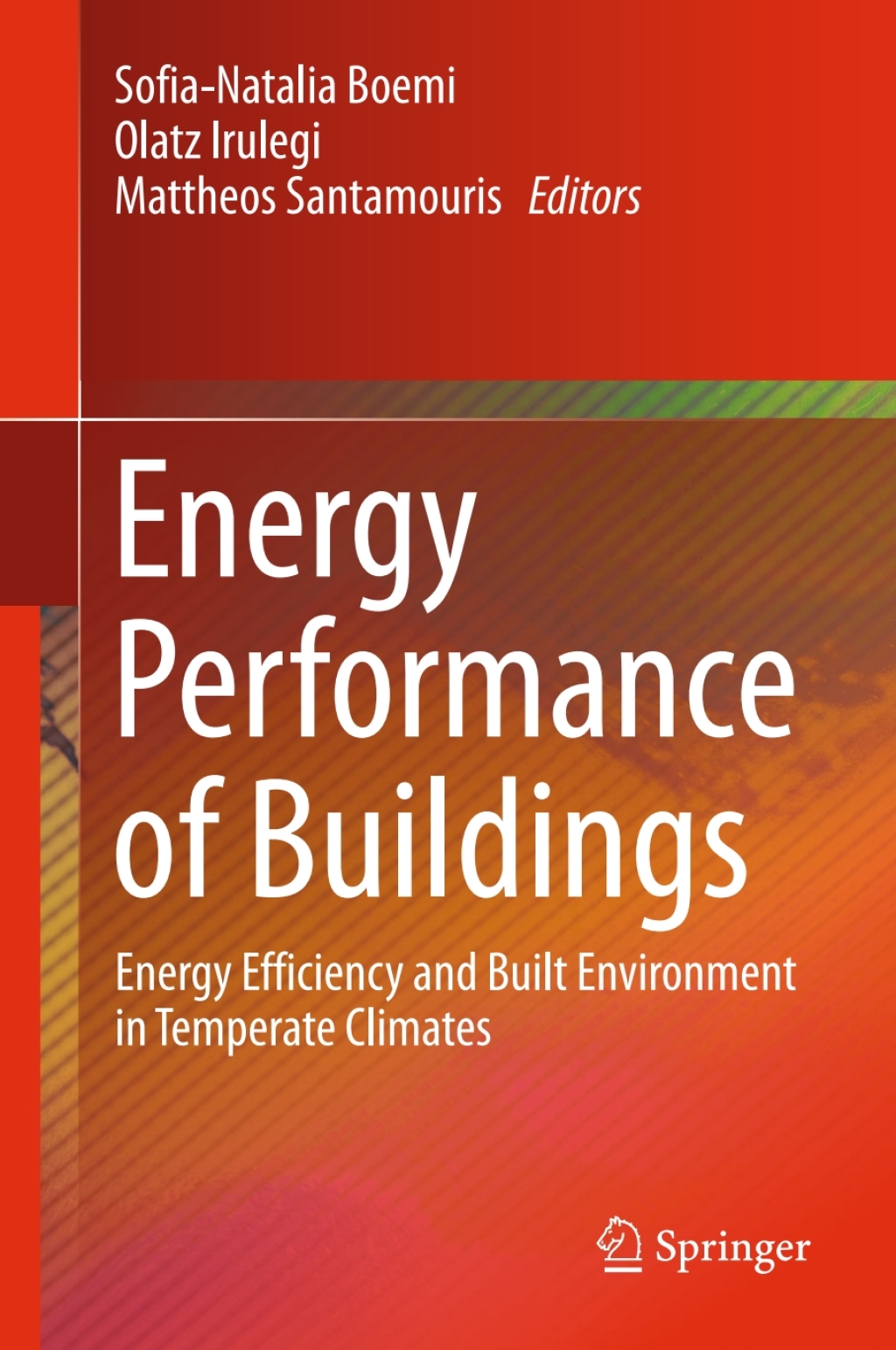 Energy Performance of Buildings Energy Efficiency and Built Environment in Temperate Climates 