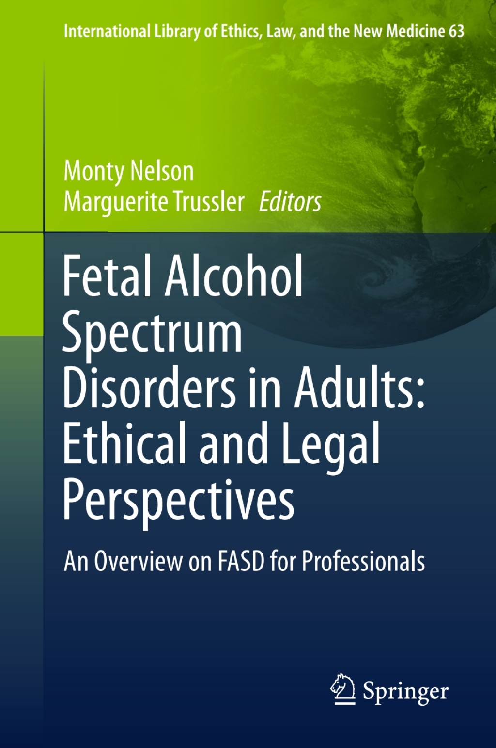 Fetal Alcohol Spectrum Disorders in Adults: Ethical and Legal Perspectives An overview on FASD for professionals 