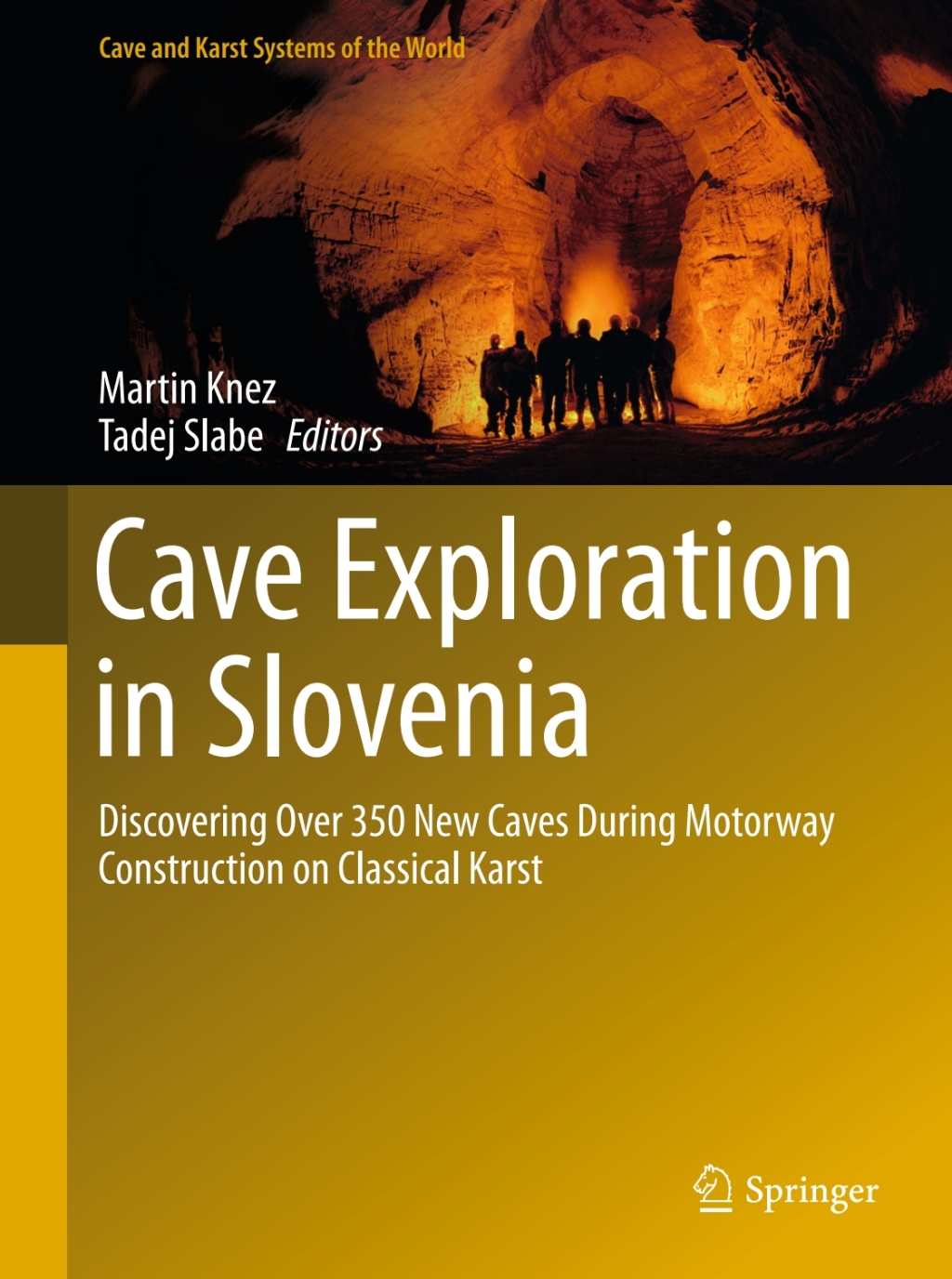 Cave Exploration in Slovenia Discovering Over 350 New Caves During Motorway Construction on Classical Karst 