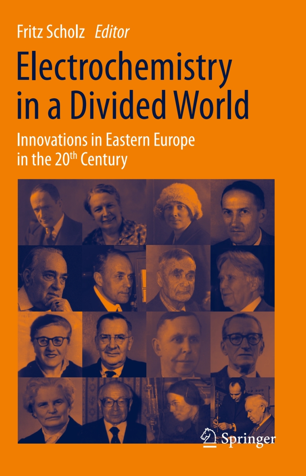 Electrochemistry in a Divided World Innovations in Eastern Europe in the 20th Century 