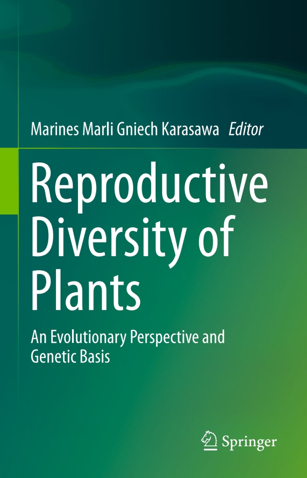 Reproductive Diversity of Plants An Evolutionary Perspective and Genetic Basis 