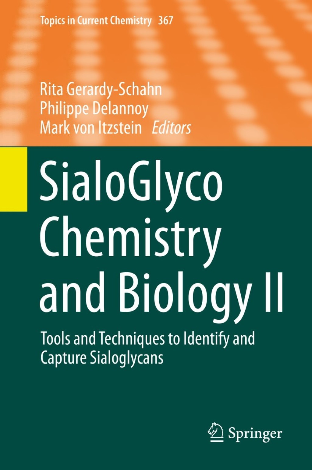 SialoGlyco Chemistry and Biology II Tools and Techniques to Identify and Capture Sialoglycans 