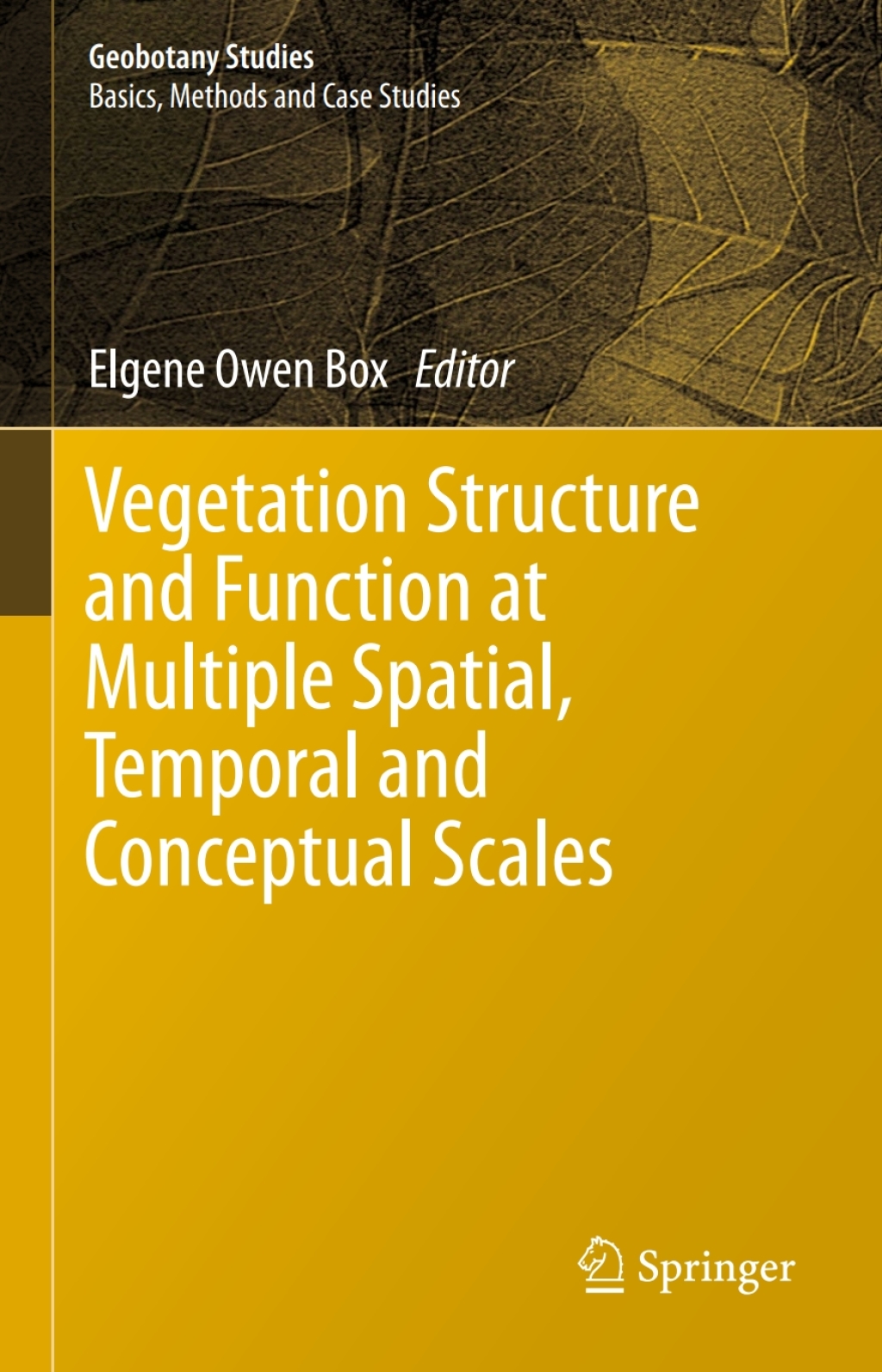 Vegetation Structure and Function at Multiple Spatial, Temporal and Conceptual Scales 