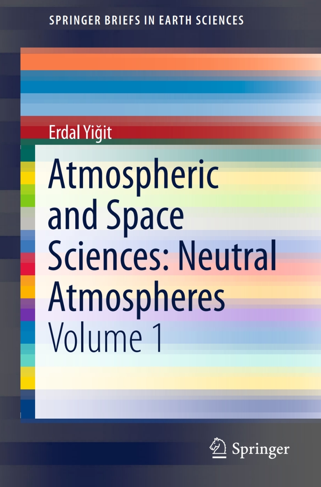 Atmospheric and Space Sciences: Neutral Atmospheres Volume 1 