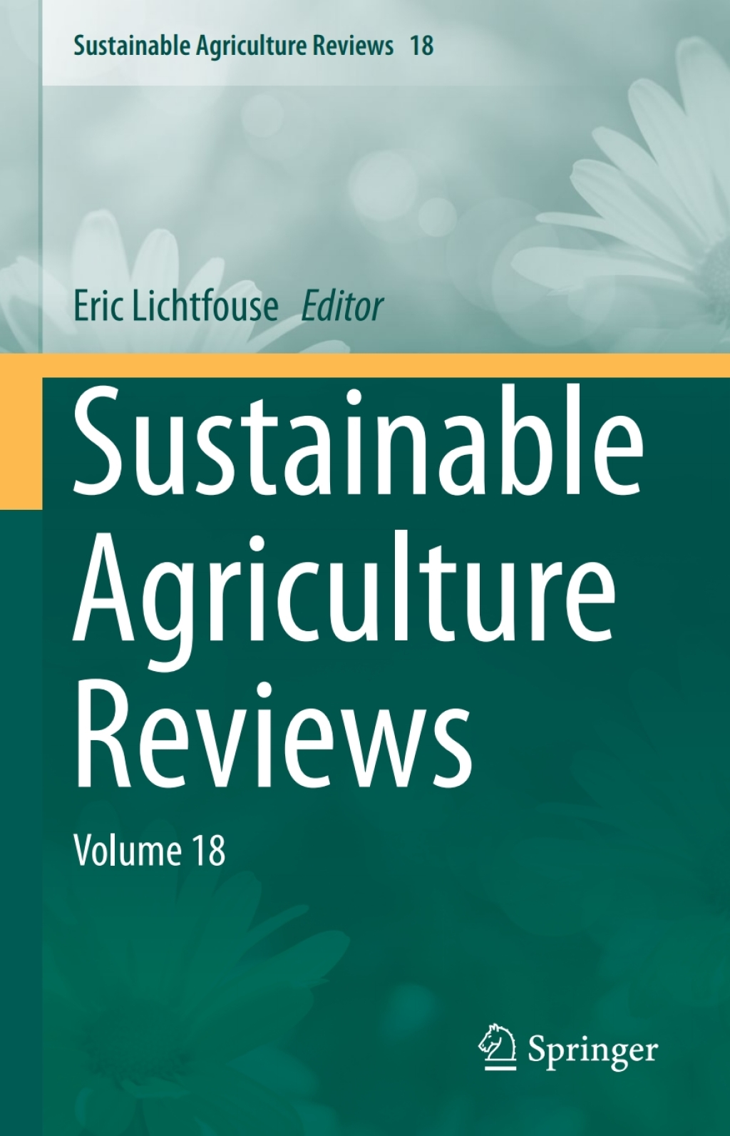 Sustainable Agriculture Reviews Volume 18 