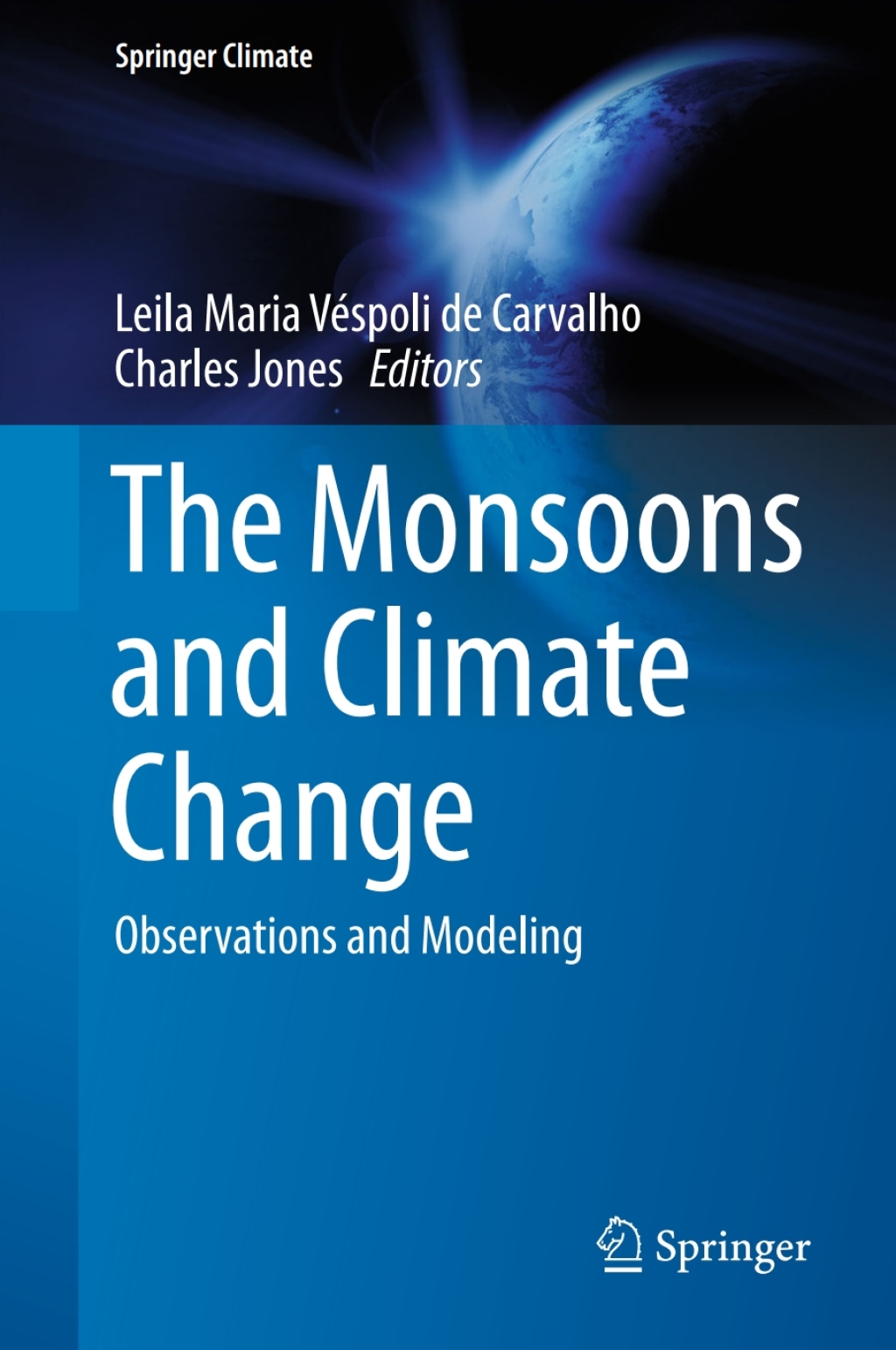 The Monsoons and Climate Change Observations and Modeling 