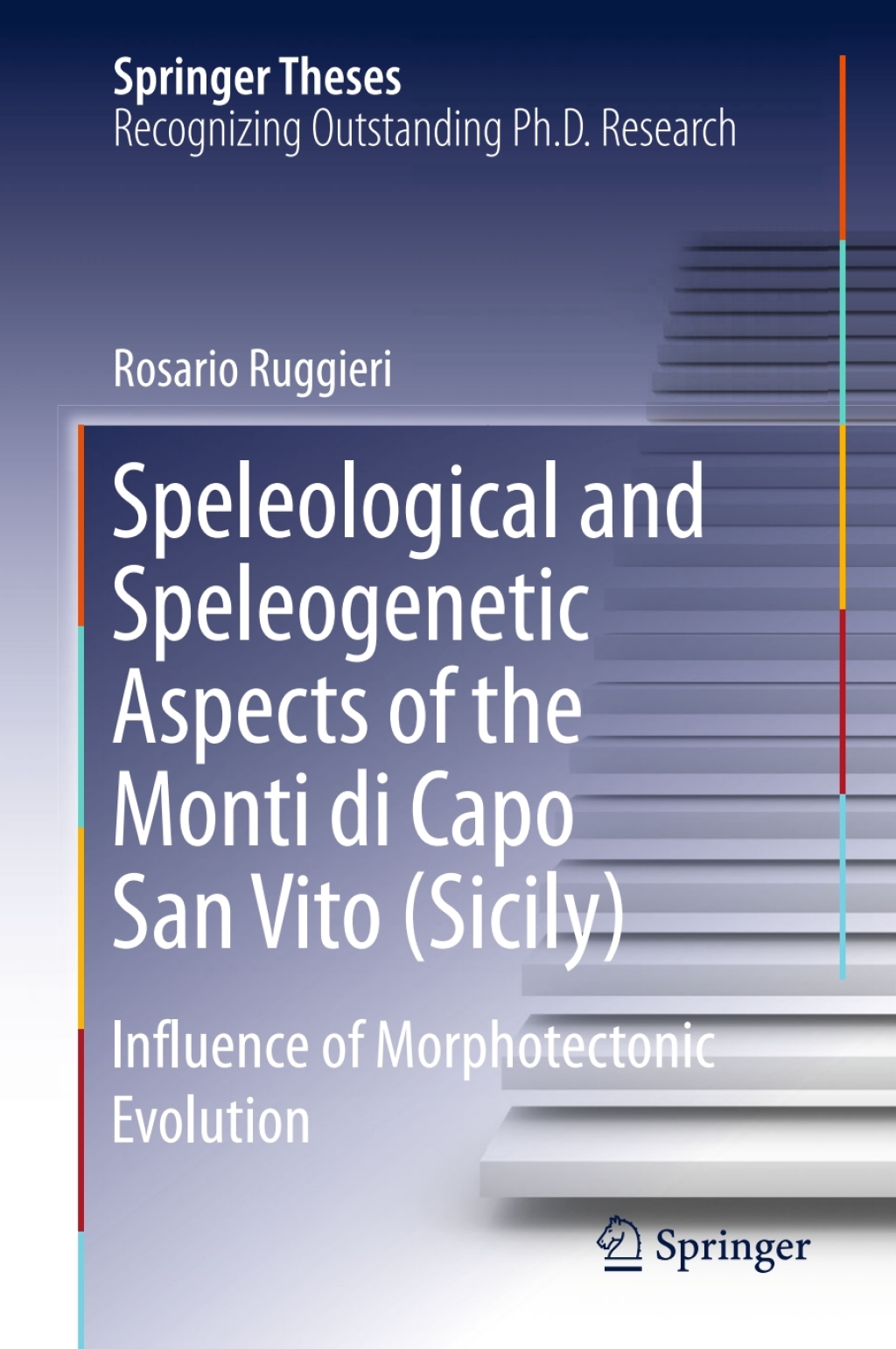 Speleological and Speleogenetic Aspects of the Monti di Capo San Vito (Sicily) Influence of Morphotectonic Evolution 