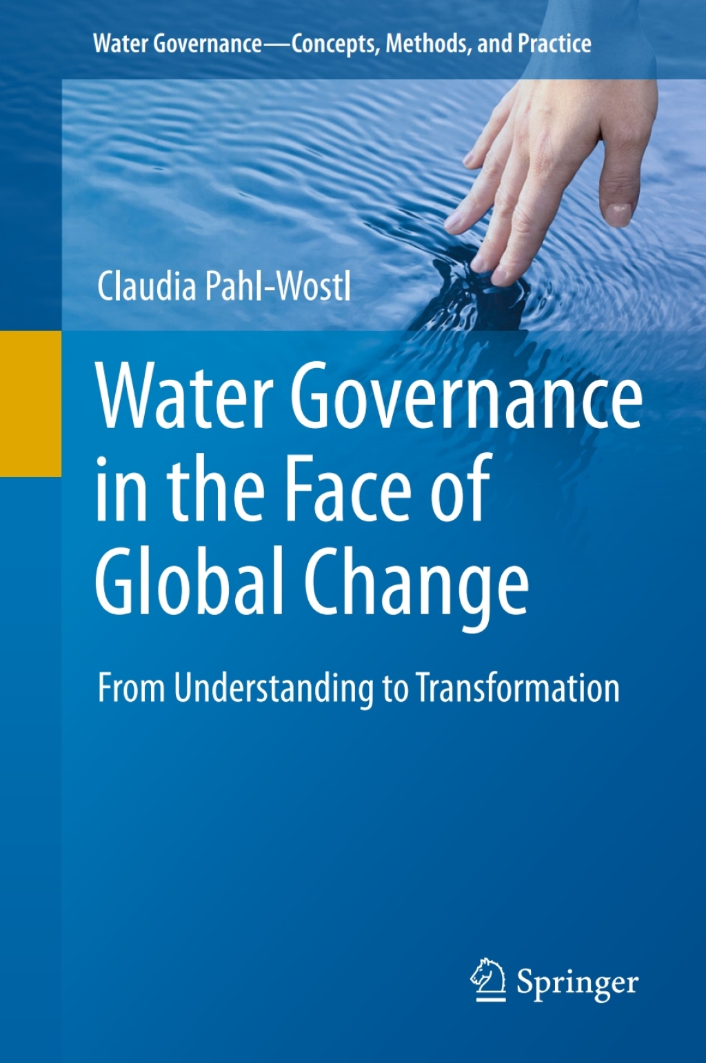 Water Governance in the Face of Global Change From Understanding to Transformation 