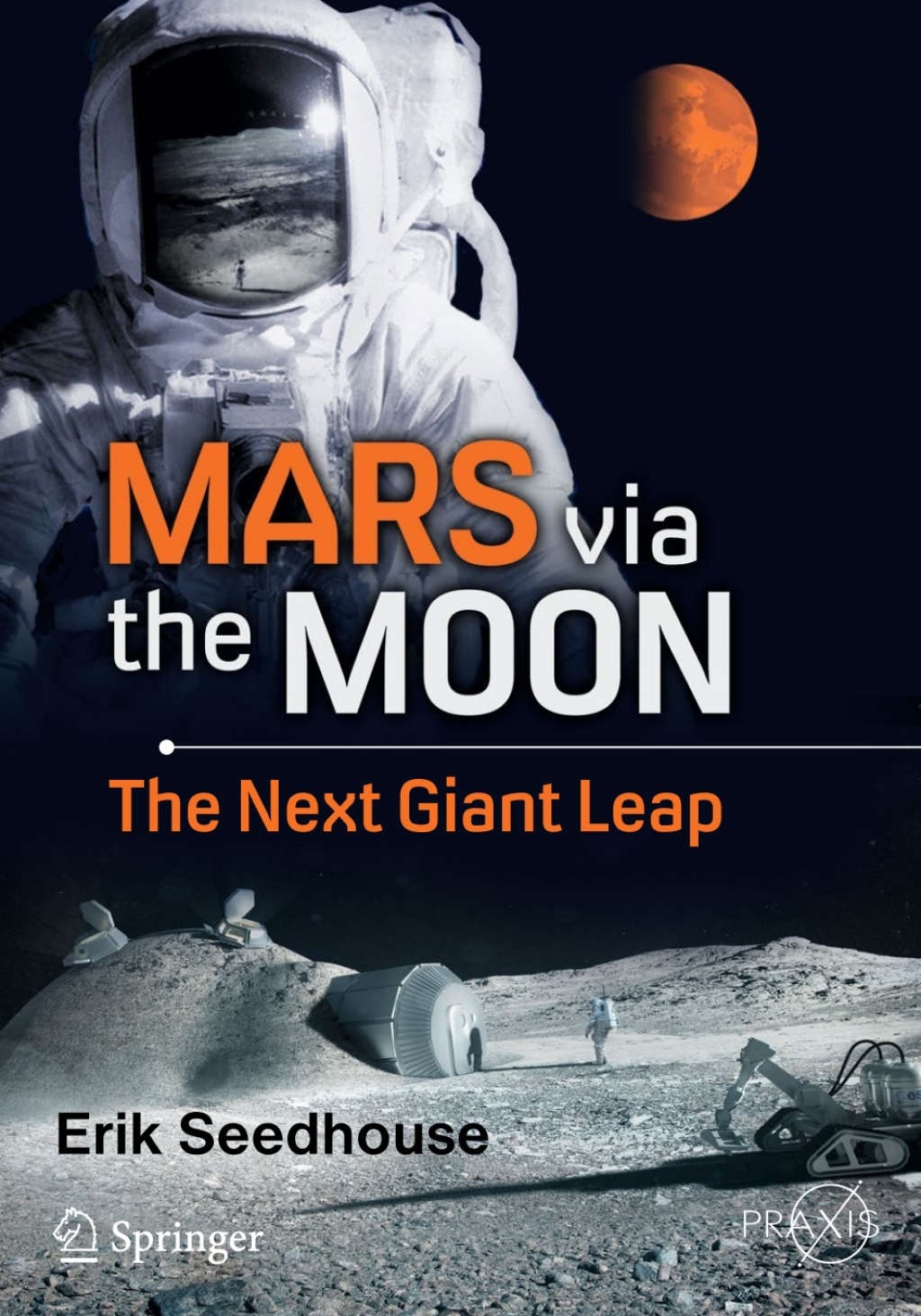 Mars via the Moon The Next Giant Leap 