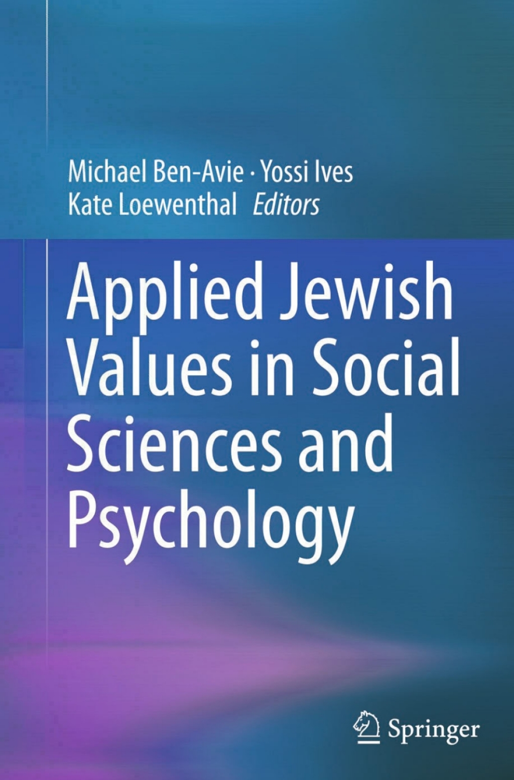 Applied Jewish Values in Social Sciences and Psychology Ideas in Social Sciences and Psychology 