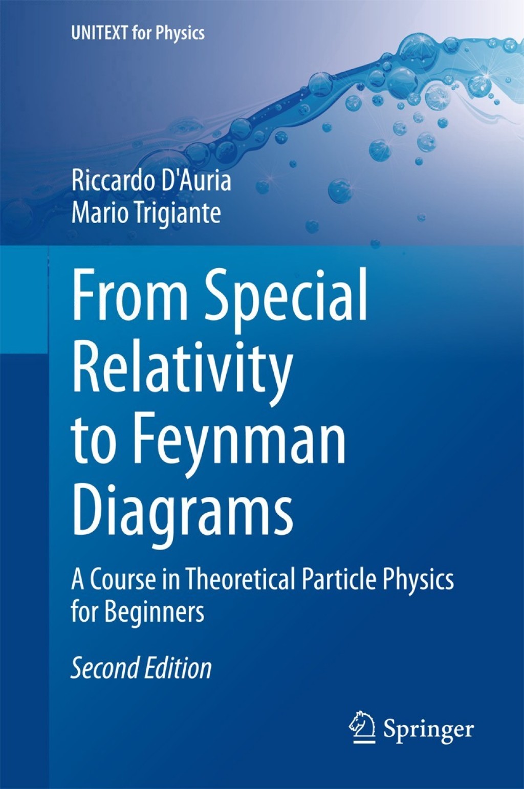 From Special Relativity to Feynman Diagrams A Course in Theoretical Particle Physics for Beginners 2nd Edition