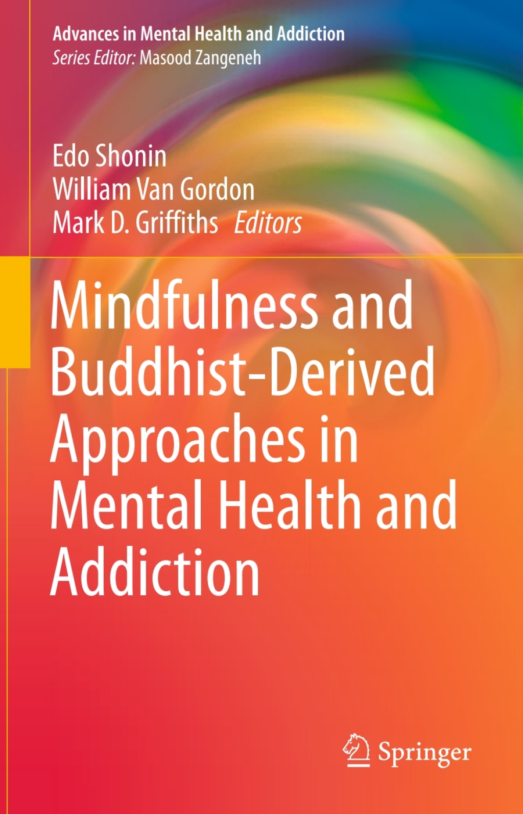 Mindfulness and Buddhist-Derived Approaches in Mental Health and Addiction 