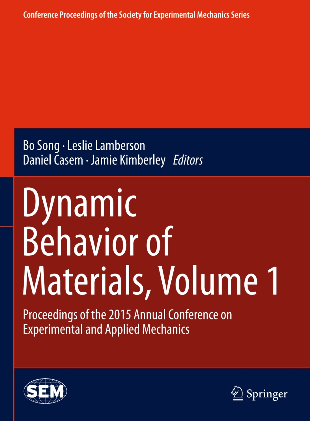 Dynamic Behavior of Materials, Volume 1 Proceedings of the 2015 Annual Conference on Experimental and Applied Mechanics 