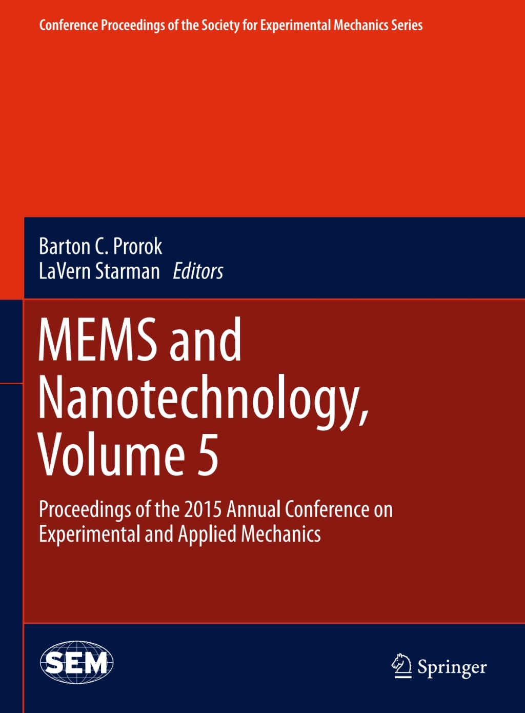 MEMS and Nanotechnology, Volume 5 Proceedings of the 2015 Annual Conference on Experimental and Applied Mechanics 