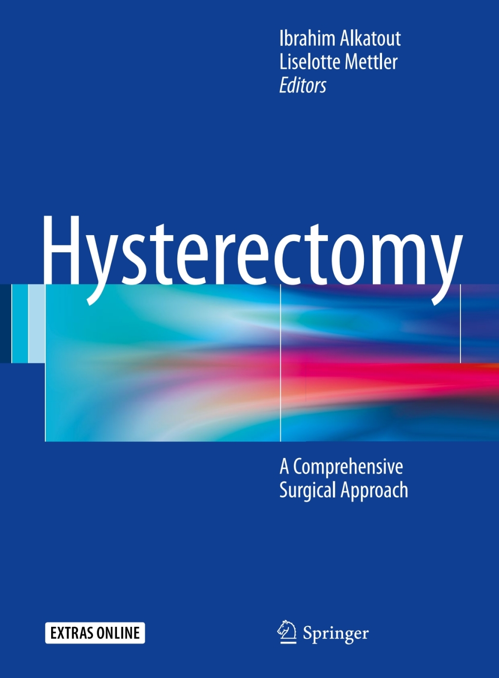 Hysterectomy A Comprehensive Surgical Approach 