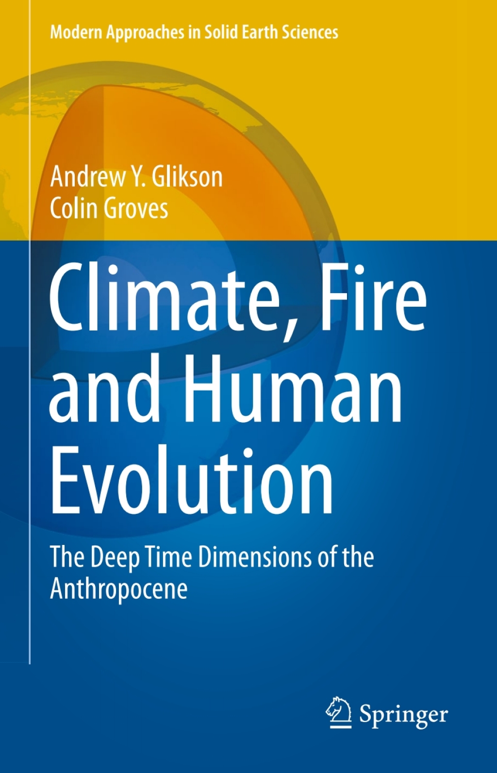 Climate, Fire and Human Evolution The Deep Time Dimensions of the Anthropocene 