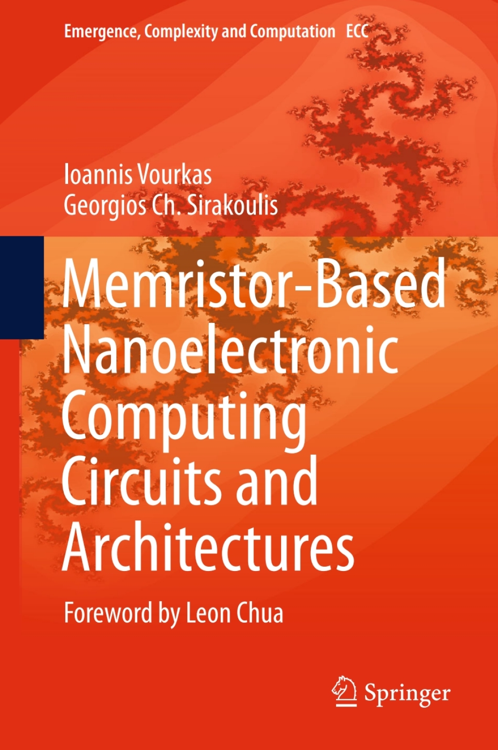 Memristor-Based Nanoelectronic Computing Circuits and Architectures Foreword by Leon Chua 