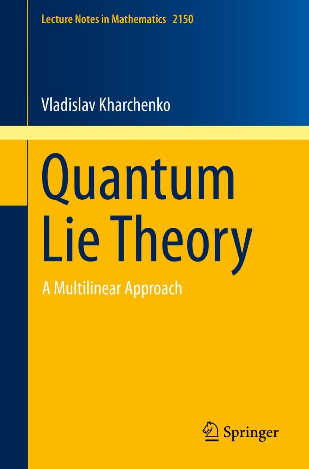 Quantum Lie Theory A Multilinear Approach 