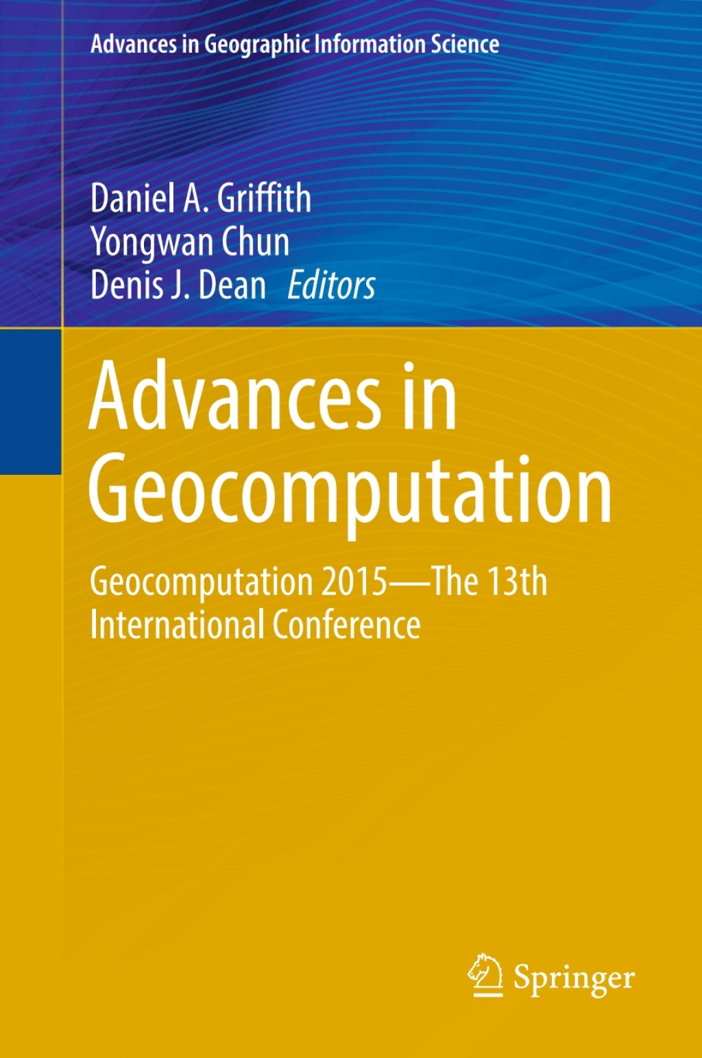 Advances in Geocomputation Geocomputation 2015--The 13th International Conference 