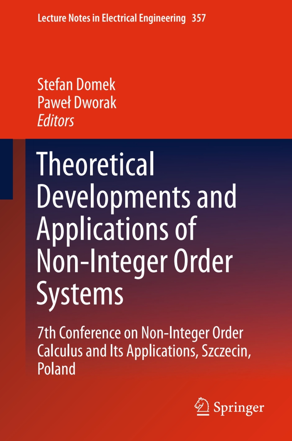 Theoretical Developments and Applications of Non-Integer Order Systems 7th Conference on Non-Integer Order Calculus and Its Applications, Szczecin, Poland 