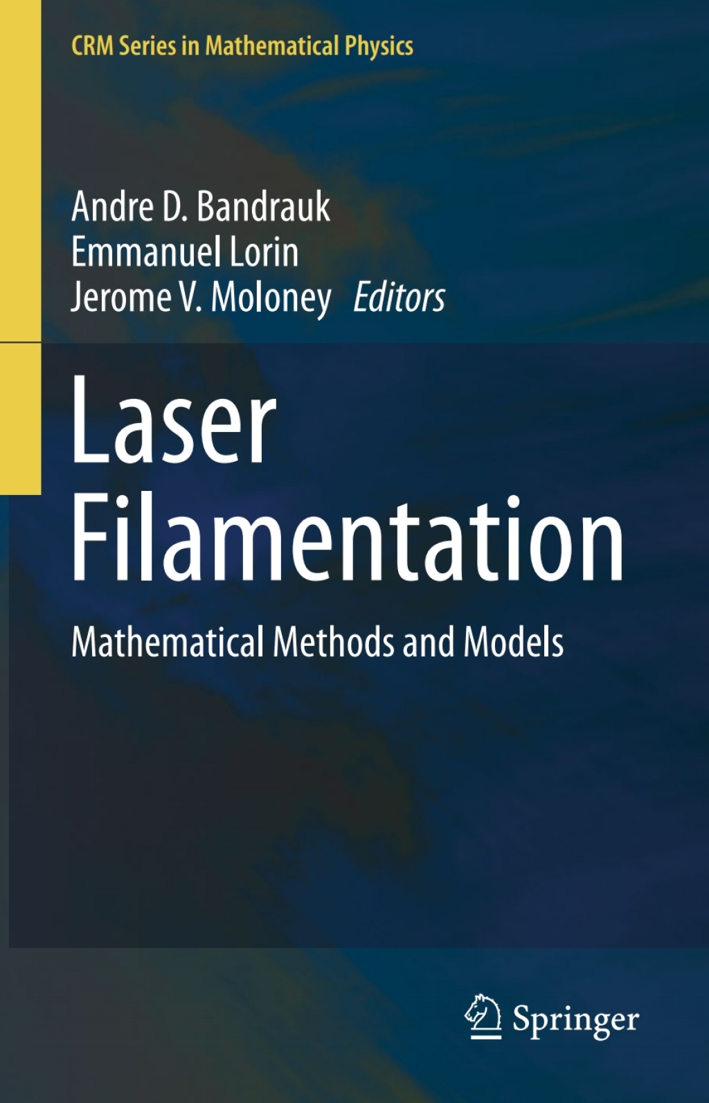 Laser Filamentation Mathematical Methods and Models 