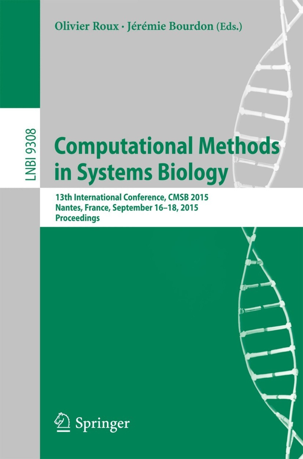 Computational Methods in Systems Biology 13th International Conference, CMSB 2015, Nantes, France, September 16-18, 2015, Proceedings 