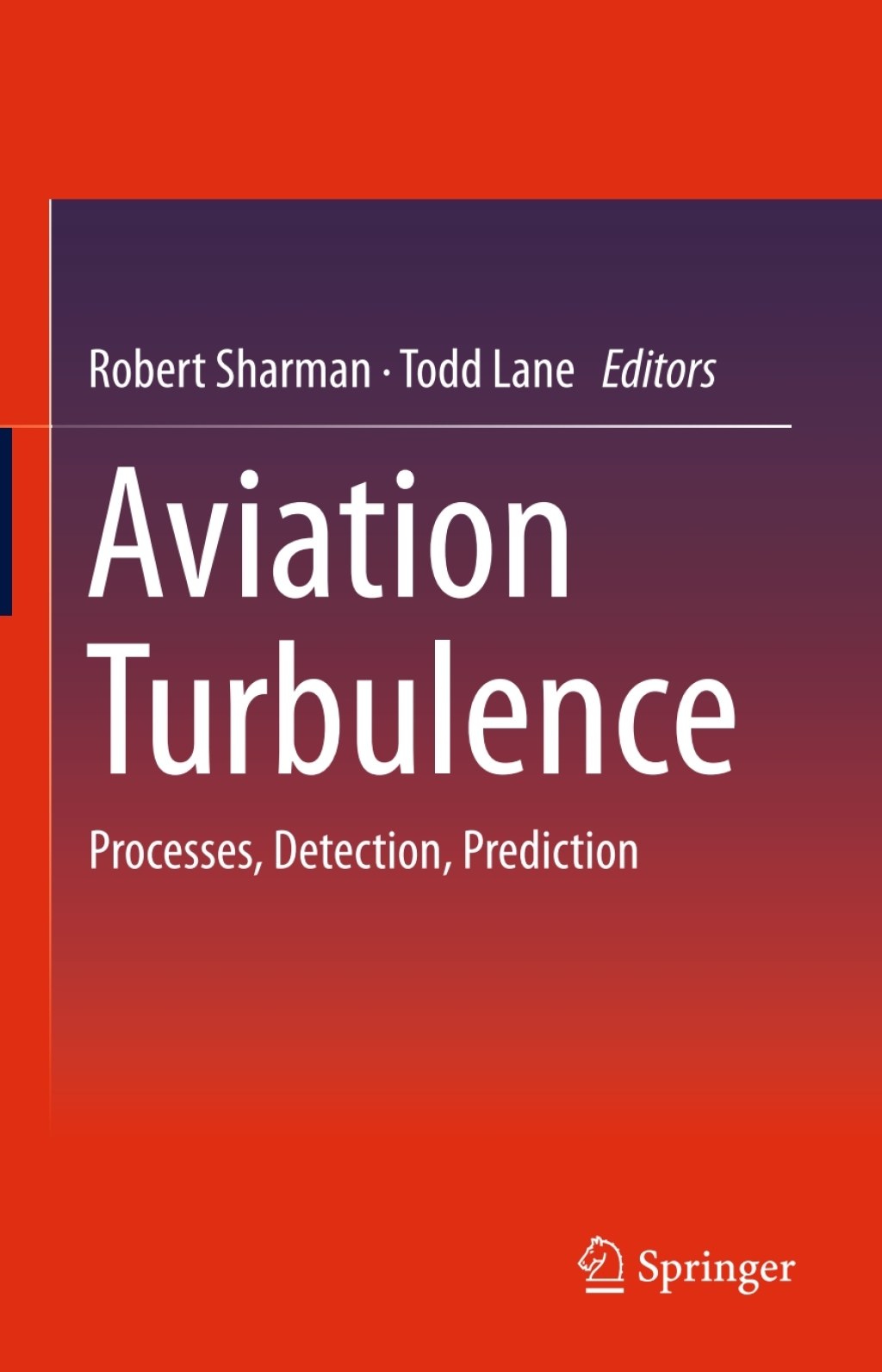 Aviation Turbulence Processes, Detection, Prediction 