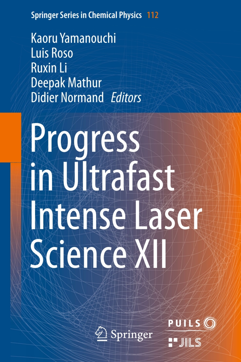 Progress in Ultrafast Intense Laser Science XII 