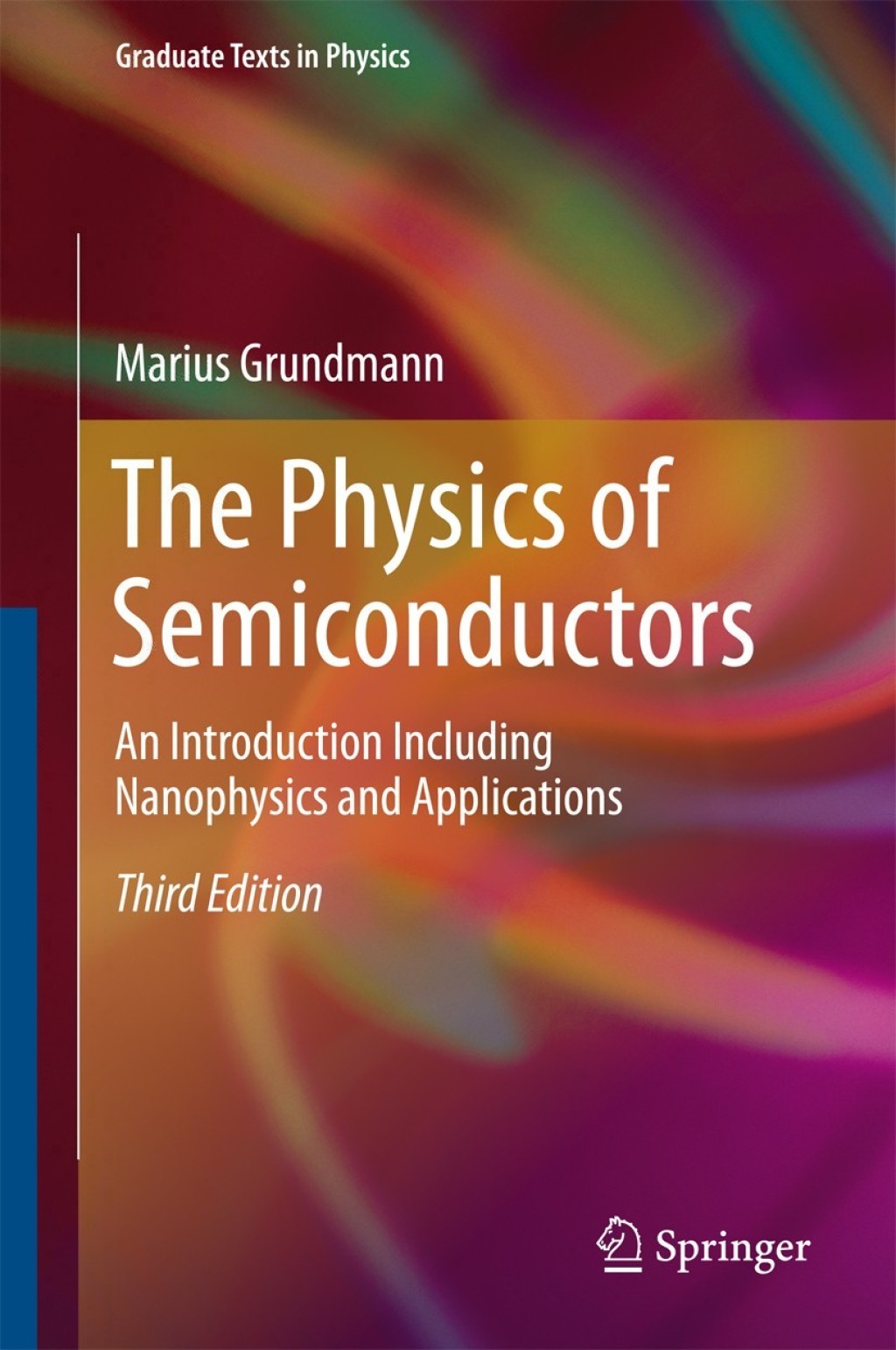 The Physics of Semiconductors An Introduction Including Nanophysics and Applications 3rd Edition