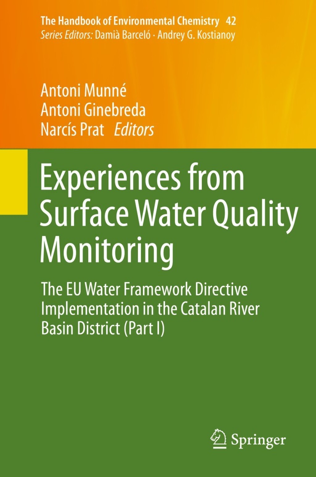 Experiences from Surface Water Quality Monitoring The EU Water Framework Directive Implementation in the Catalan River Basin District (Part I) 