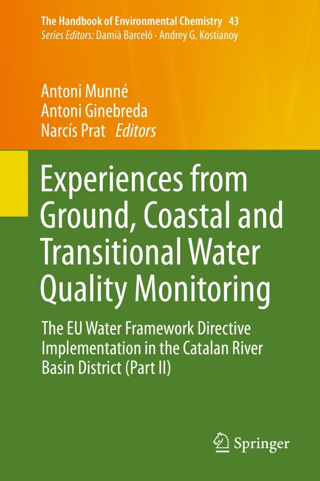 Experiences from Ground, Coastal and Transitional Water Quality Monitoring The EU Water Framework Directive Implementation in the Catalan River Basin District (Part II) 
