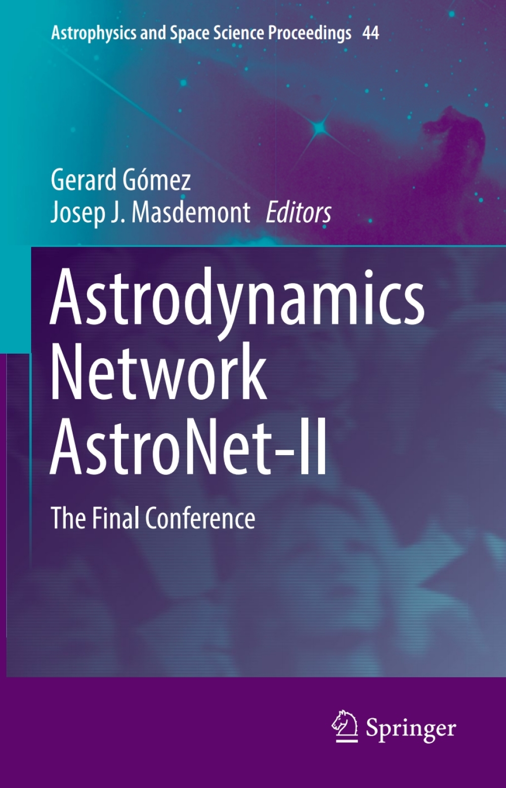 Astrodynamics Network AstroNet-II The Final Conference 
