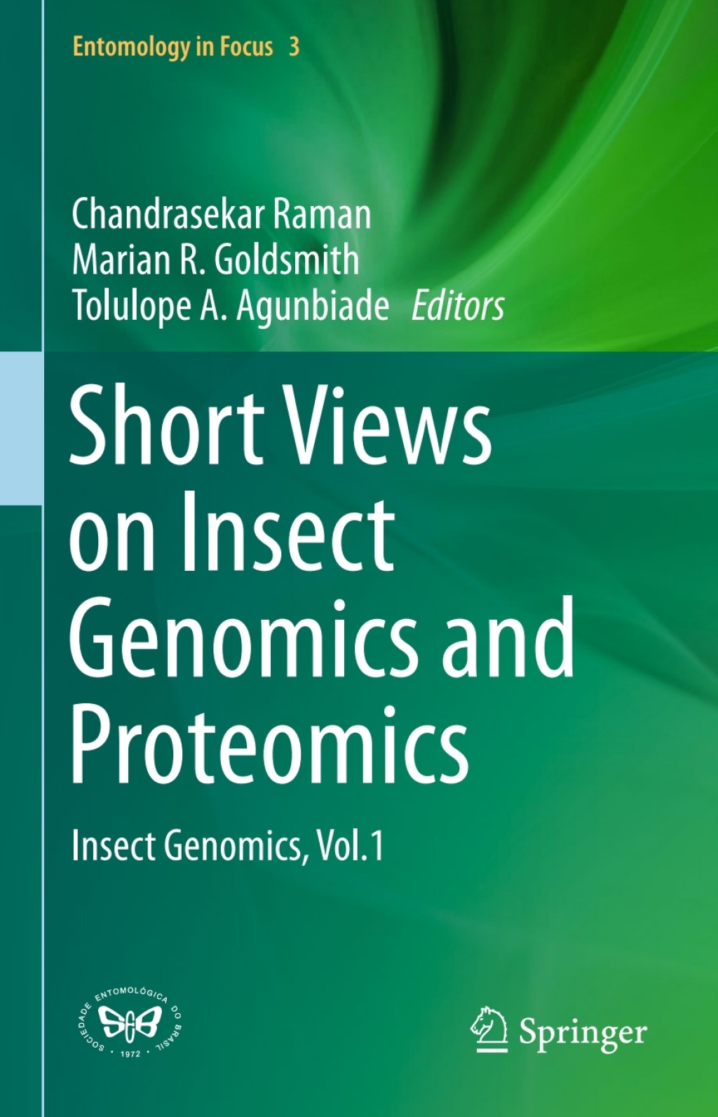 Short Views on Insect Genomics and Proteomics Insect Genomics, Vol.1 