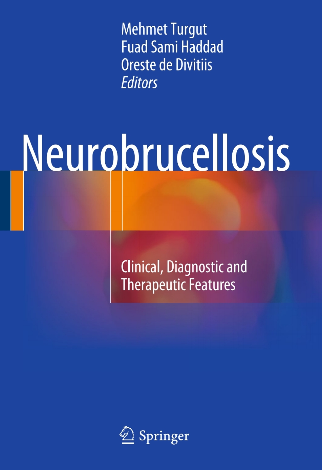 Neurobrucellosis Clinical, Diagnostic and Therapeutic Features 